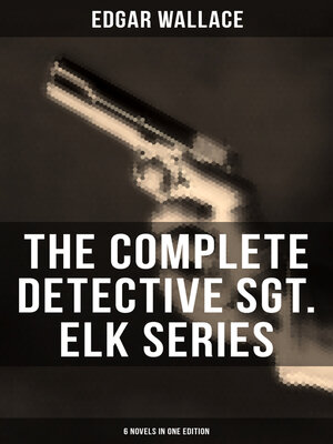 cover image of The Complete Detective Sgt. Elk Series (6 Novels in One Edition)
